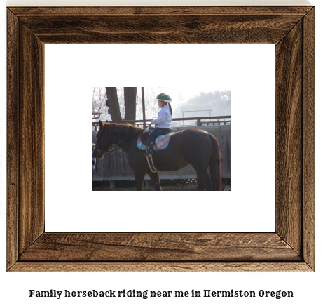 family horseback riding near me in Hermiston, Oregon